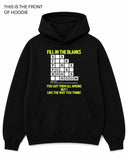 Fill in the Blanks Graphic Hoodie - Built Different Goods