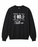 BDG Crew Neck Sweatshirt - First of All No - Built Different Goods