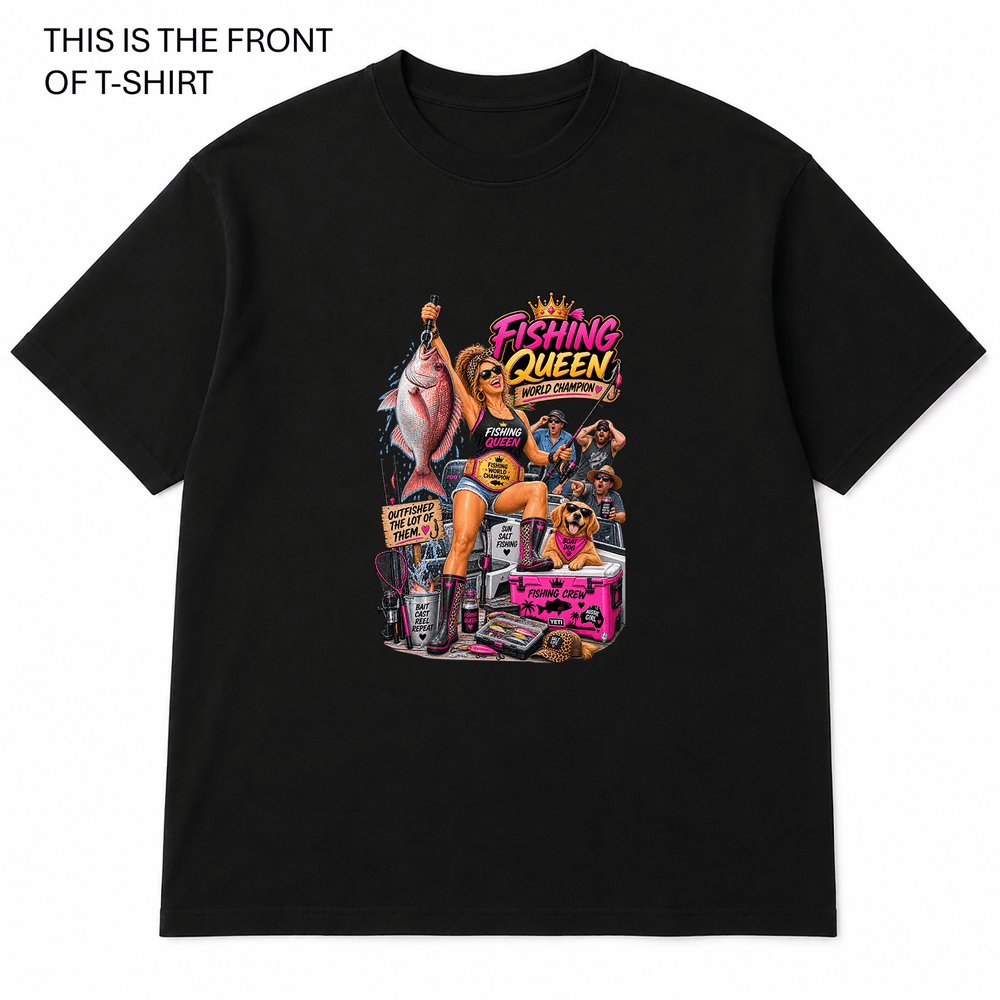 Fishing Queen Graphic T-Shirt - Built Different Goods