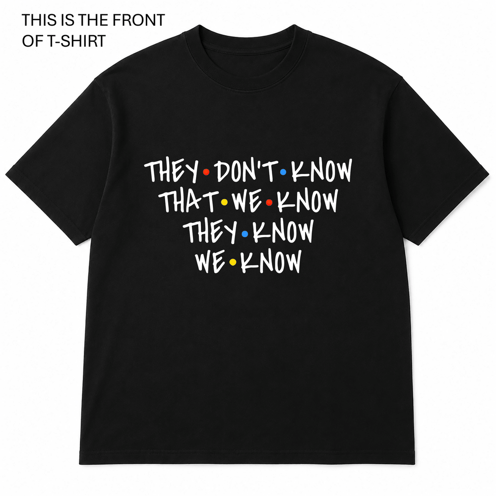 BDG Graphic T-Shirt - Friends, They don't know... - Built Different Goods
