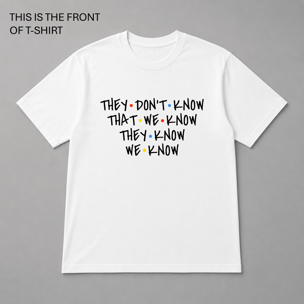 BDG Graphic T-Shirt - Friends, They don't know... - Built Different Goods