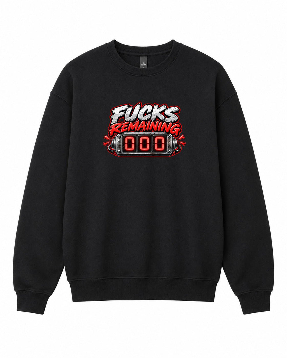 Fucks Remaining Graphic Crewneck Sweatshirt - Built Different Goods