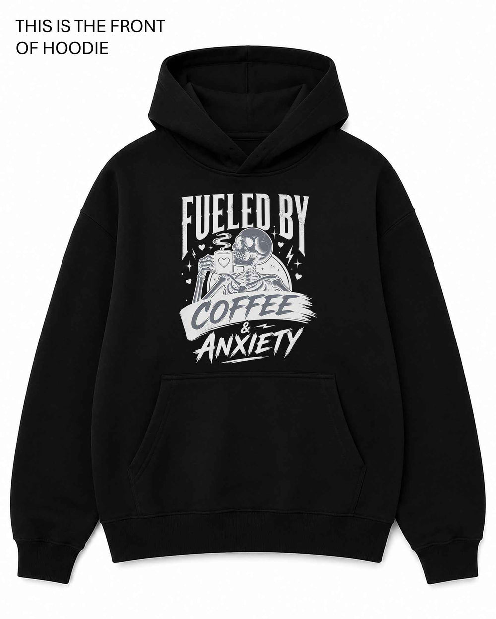 Fuelled By Coffee and Anxiety Graphic Hoodie