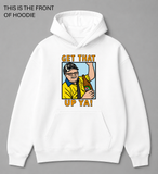 BDG Graphic Hoodie - Get that up ya!