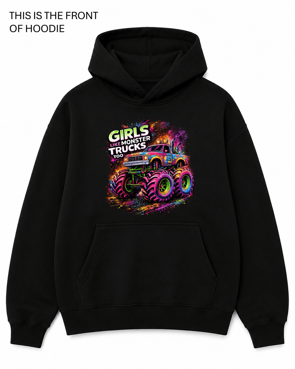 BDG Graphic Hoodie - Girls like Monster Trucks Too - Built Different Goods