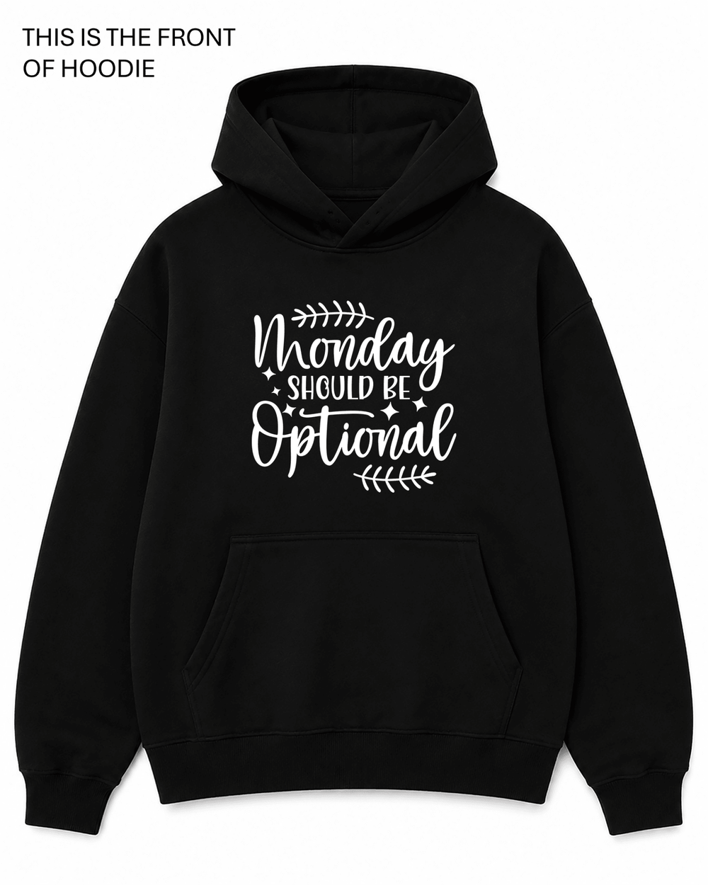 BDG Graphic Hoodie - Monday Should Be Optional - Built Different Goods