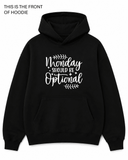 BDG Graphic Hoodie - Monday Should Be Optional - Built Different Goods