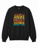 I am Awake Please Respect My Privacy Graphic Crewneck Sweatshirt