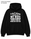 I Don't Always Listen to My WifeGraphic Hoodie - Built Different Goods