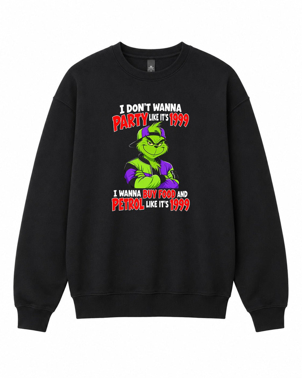 I Don't Wanna Party Like It's 1999 Graphic Crewneck Sweatshirt - Built Different Goods