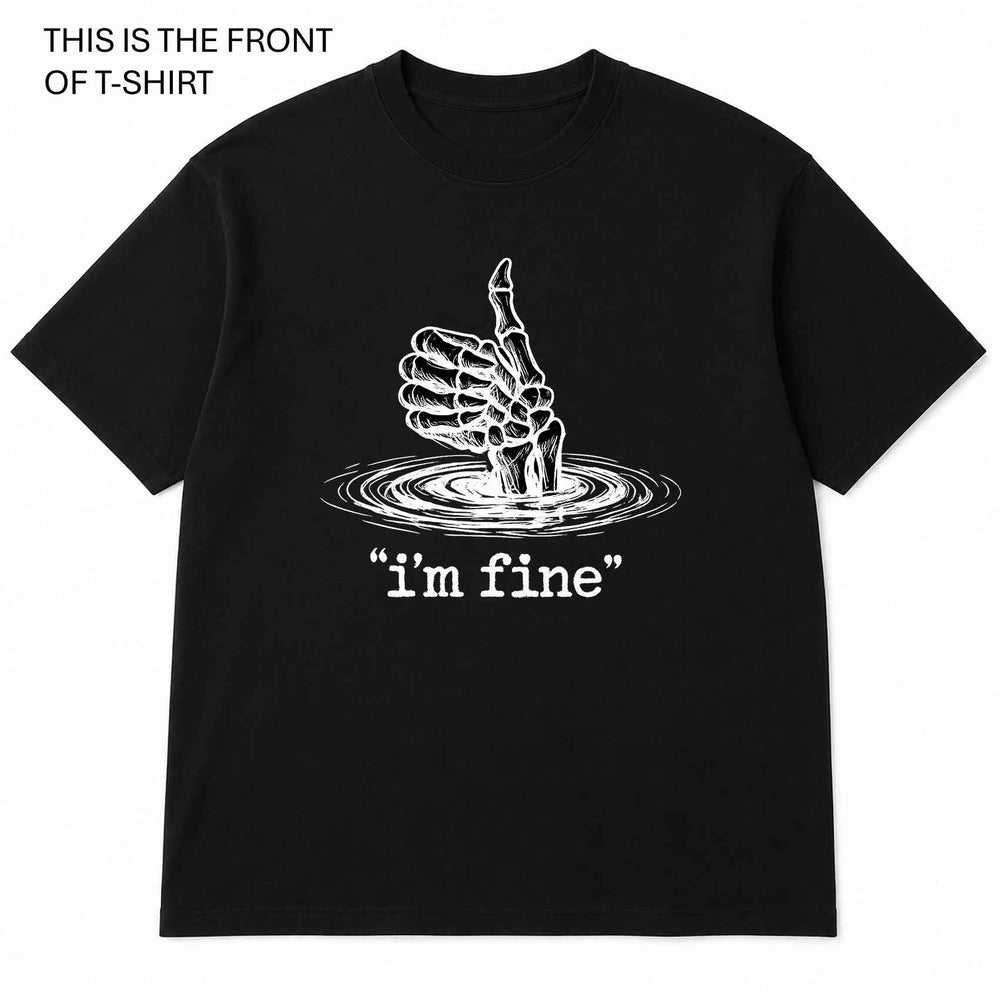 I'm Fine Graphic T-Shirt