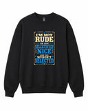 I'm Not Rude Graphic Crewneck Sweatshirt - Built Different Goods