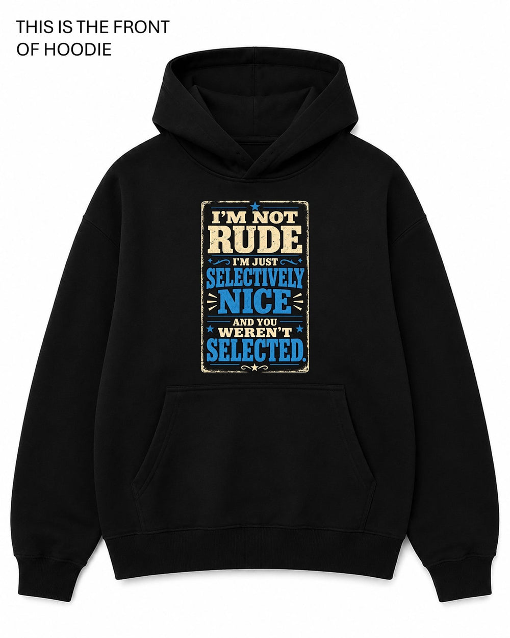 I'm Not Rude Graphic Hoodie - Built Different Goods