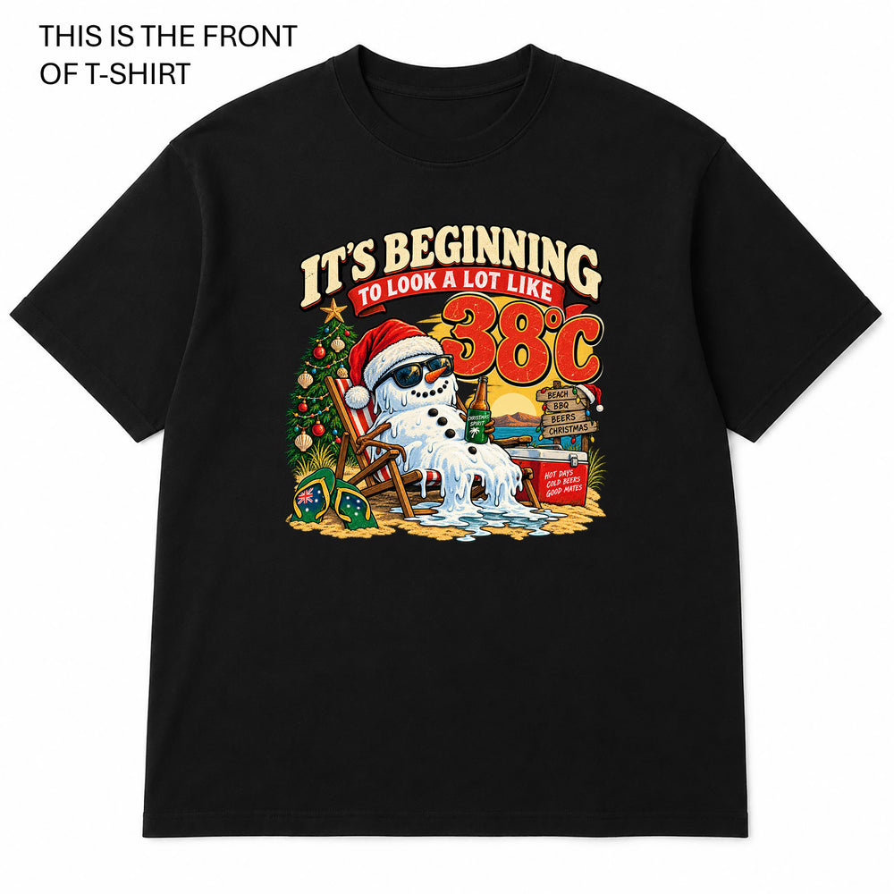 It's Beginning to Look A lot Like 38 Degrees Graphic T-Shirt - Built Different Goods