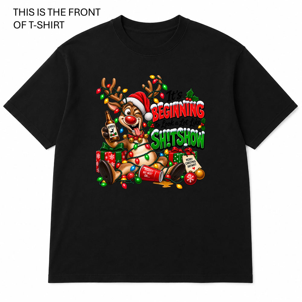 It's Beginning to Look A lot Like ShitShow Graphic T-Shirt - Built Different Goods