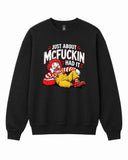 Just About McFuckin Had It Graphic Crewneck Sweatshirt