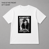 BDG Graphic T-Shirt - Lemmy - Kanye, Never heard of her - Built Different Goods