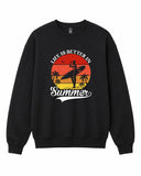 Life is Better in the Summer Graphic Crewneck Sweatshirt - Built Different Goods