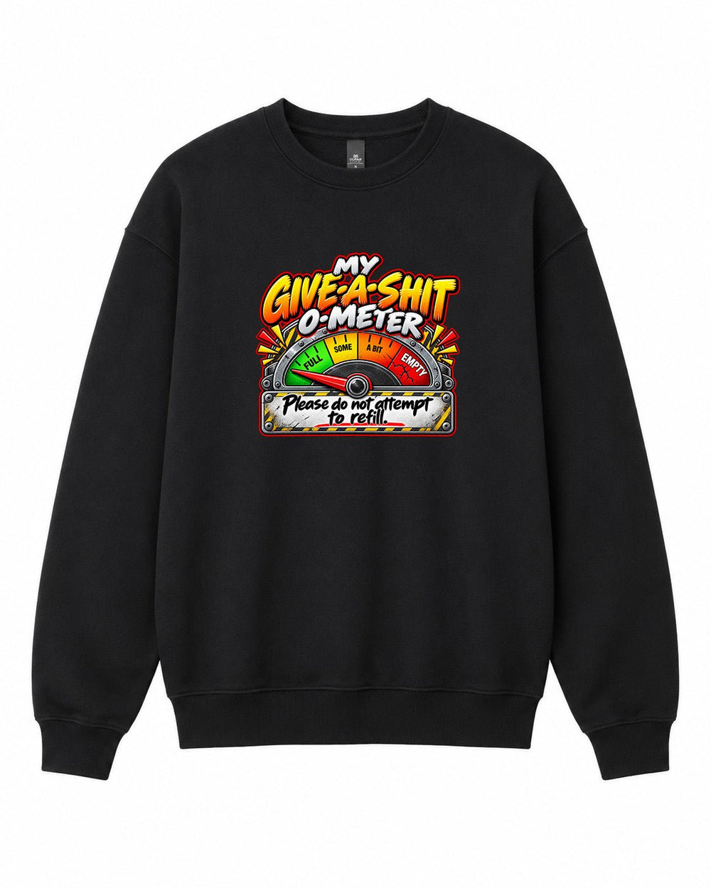 My Give a Shit O Meter Graphic Crewneck Sweatshirt - Built Different Goods
