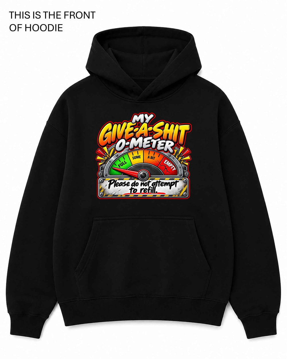 My Give a Shit O Meter Graphic Hoodie - Built Different Goods
