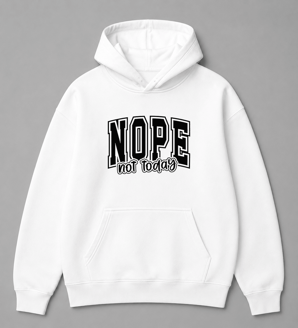 BDG Graphic Hoodie - Nope, not today - Built Different Goods