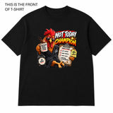 Not Today Champion Graphic T-Shirt - Built Different Goods