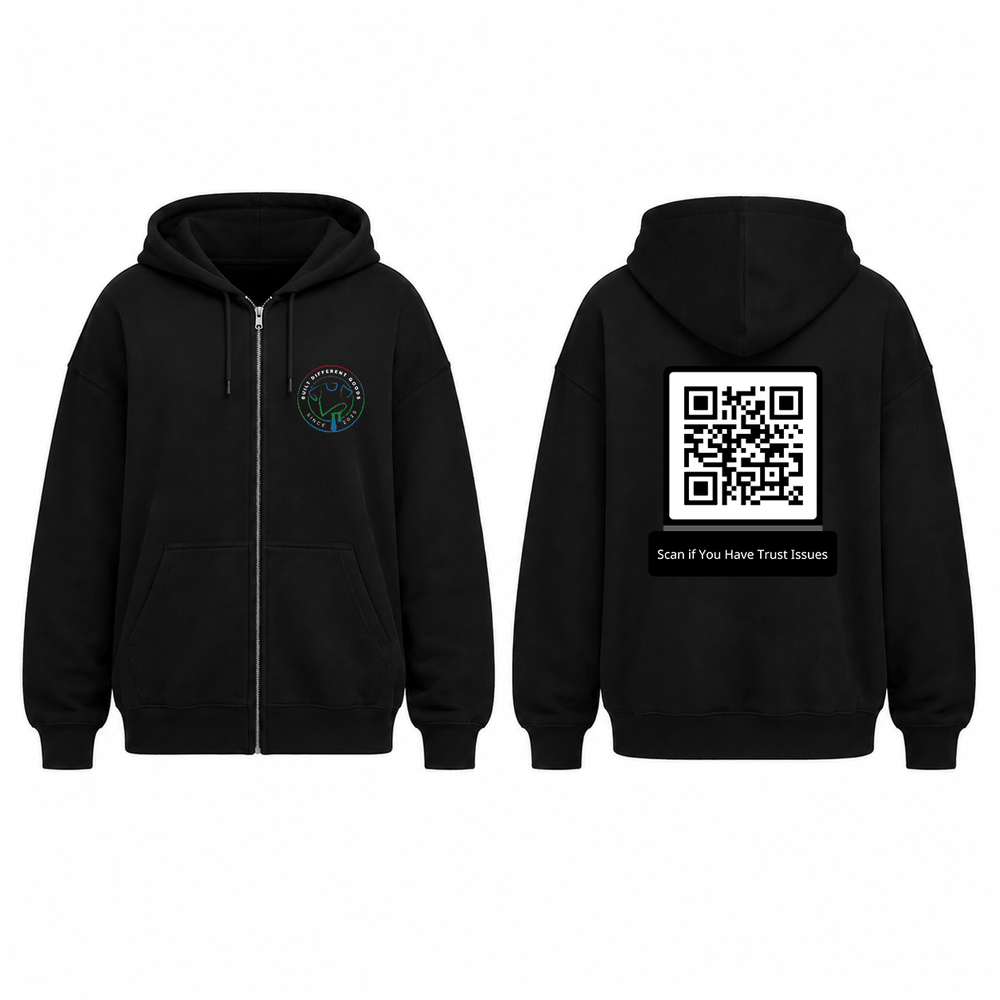 BDG Zip Up Hoodie - QR - Scan if You Have Trust Issues - Built Different Goods
