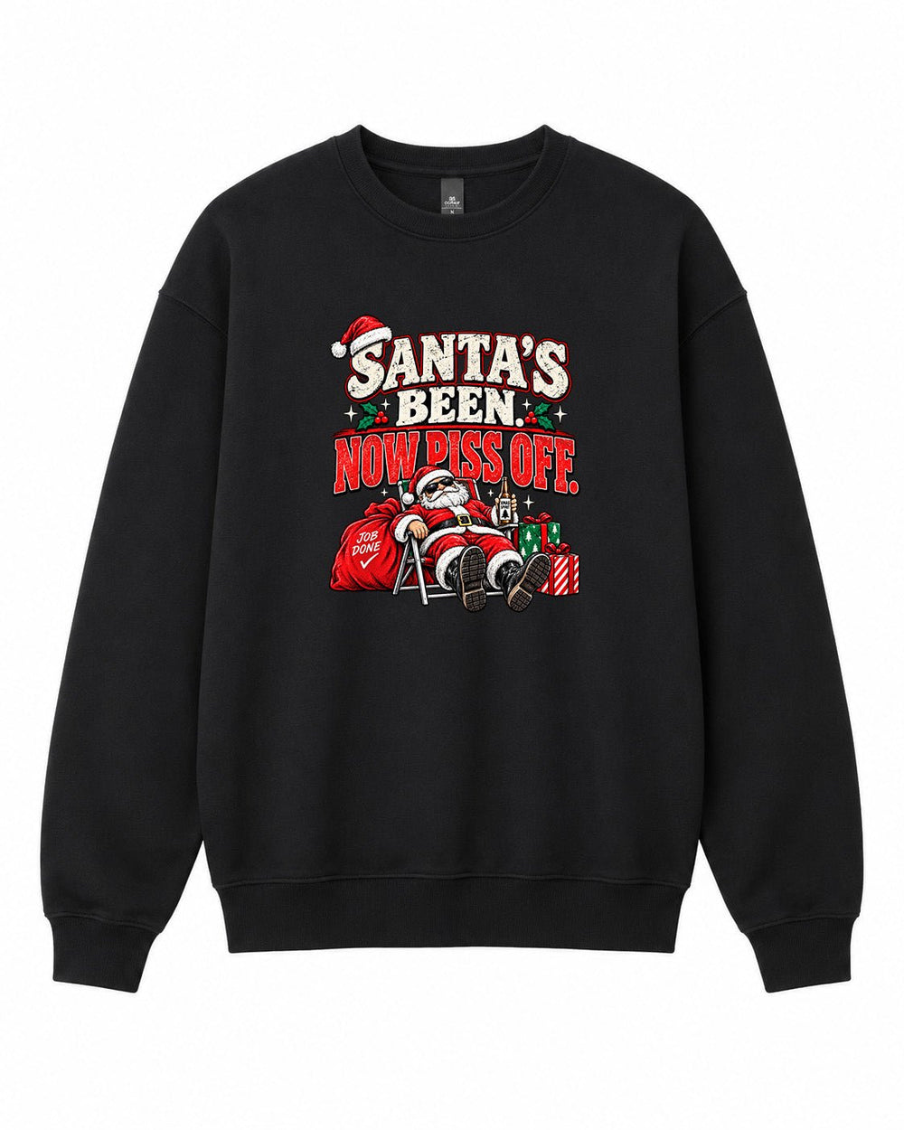 Santas Been, Now Piss Off Graphic Crewneck Sweatshirt - Built Different Goods