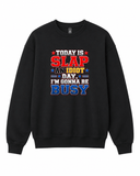 Slap an Idiot Day Graphic Crewneck Sweatshirt - Built Different Goods