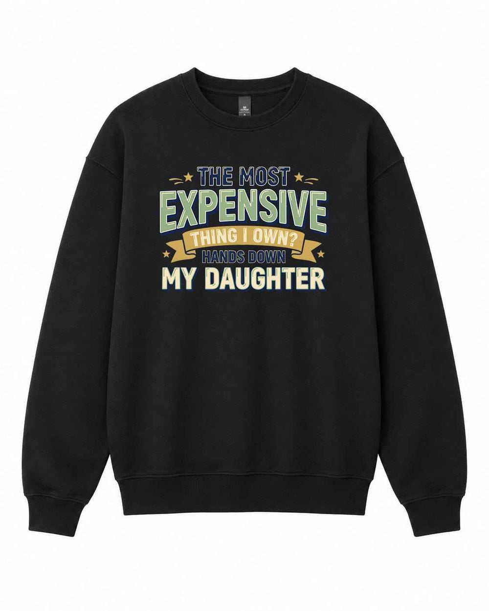 The Most Expensive Thing I Own Graphic Crewneck Sweatshirt