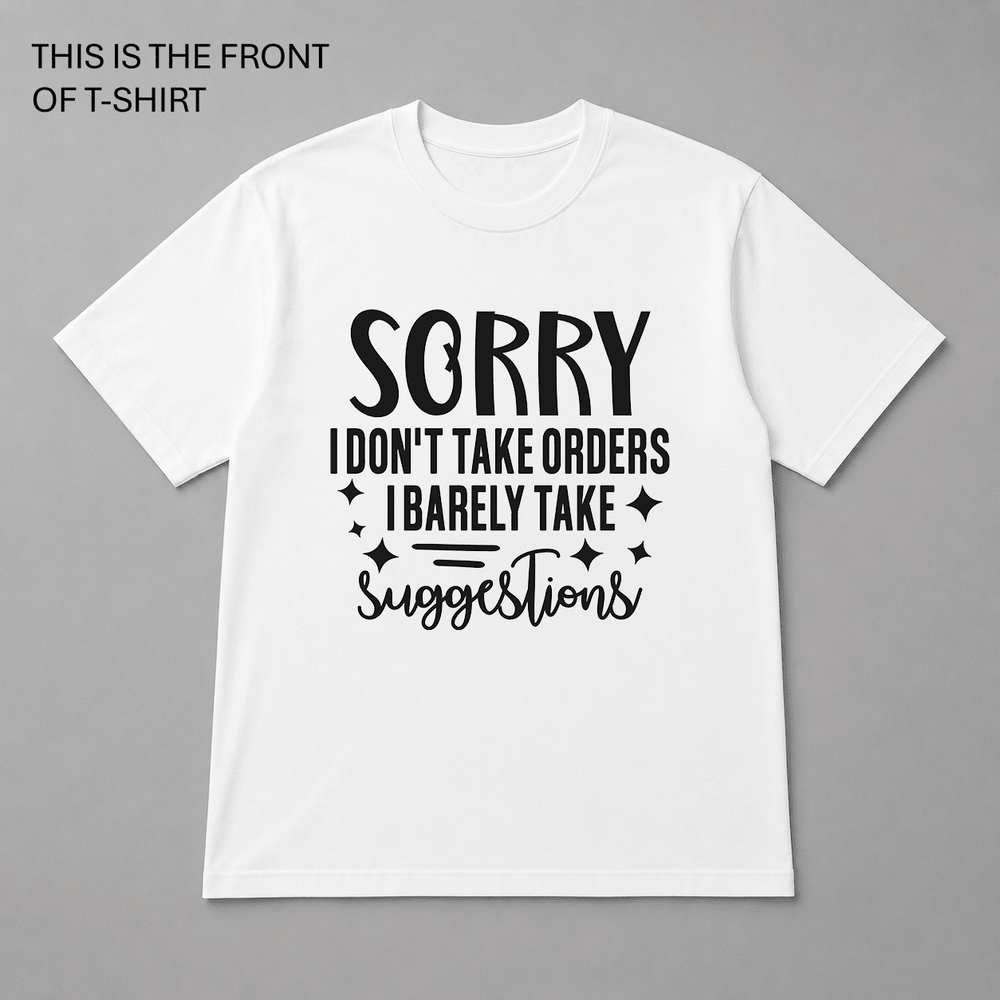BDG Graphic T-Shirt - Sorry i Don't Take Orders - Built Different Goods