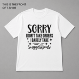 BDG Graphic T-Shirt - Sorry i Don't Take Orders - Built Different Goods