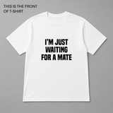 BDG Graphic T-Shirt - Just Waiting for a Mate - Built Different Goods