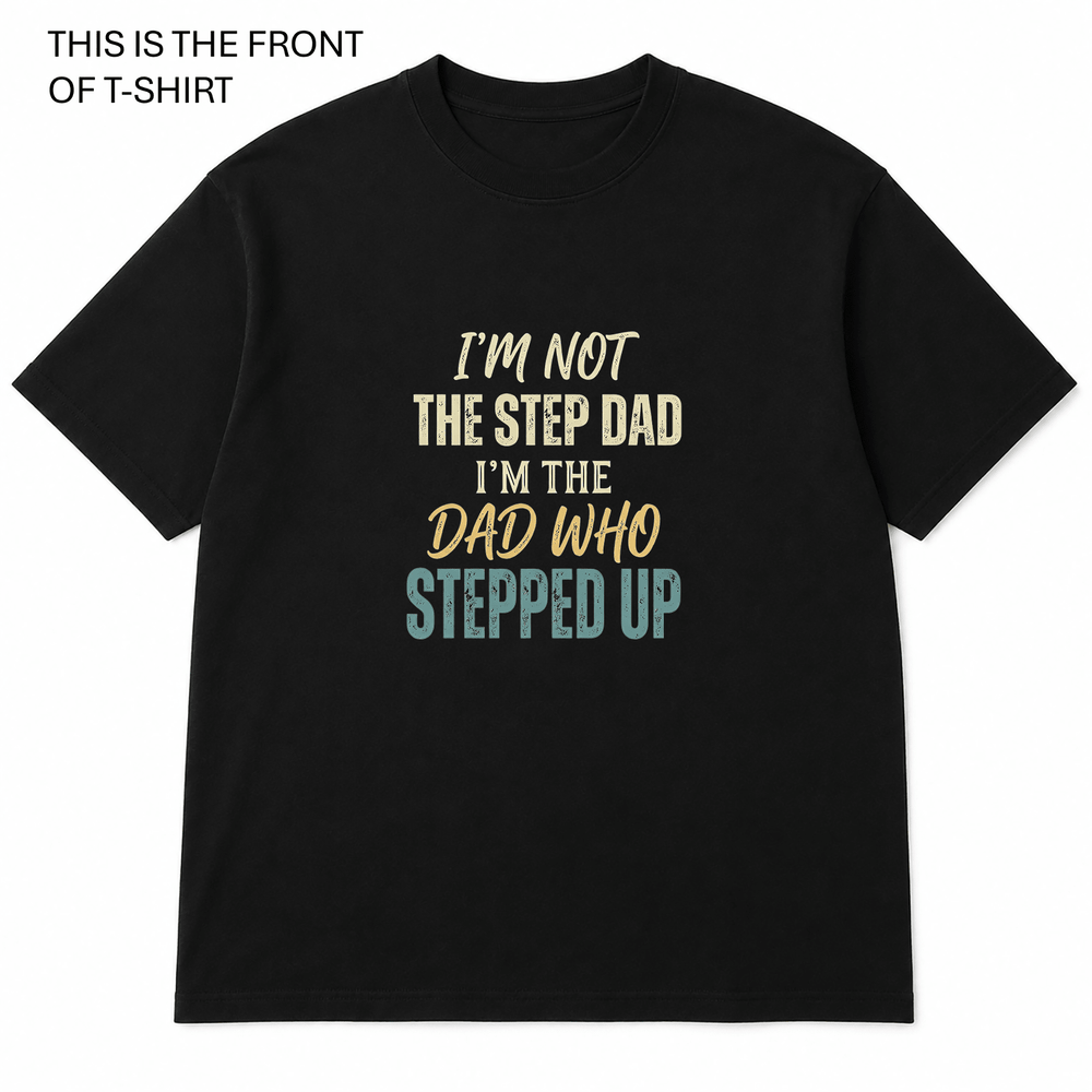 BDG Graphic T-Shirt - I'm Not the Stepdad - Built Different Goods