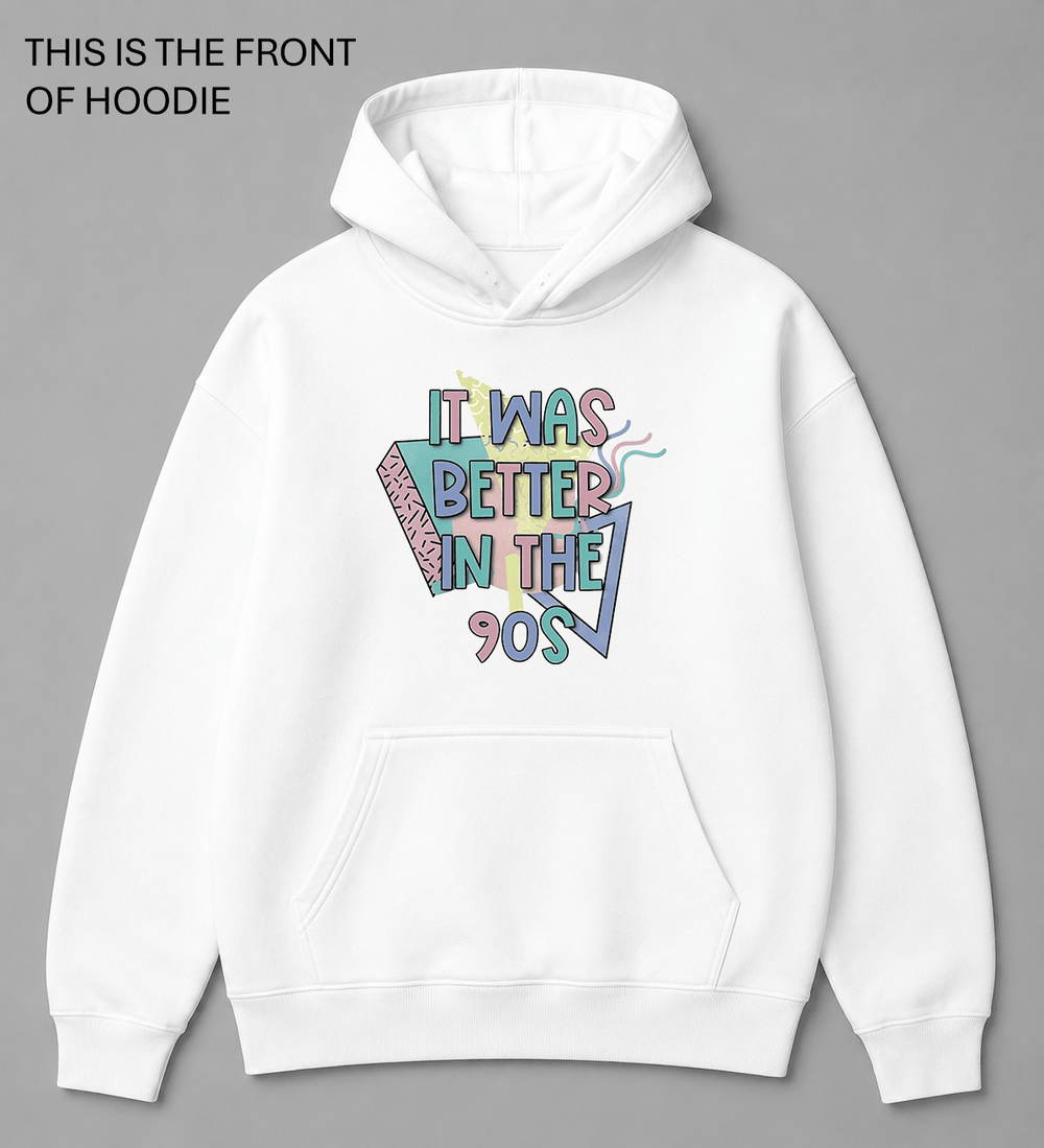 BDG Graphic Hoodie - It was Better in the 90s - Built Different Goods