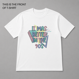 BDG Graphic T-Shirt - It was Better in the 90s