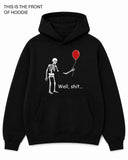 Well Shit Graphic Hoodie