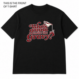 BDG Graphic T-Shirts - Who's gonna make the gravy?