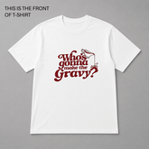 BDG Graphic T-Shirts - Who's gonna make the gravy? - Built Different Goods