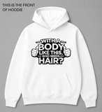BDG Graphic Hoodie - With a Body Like This - Built Different Goods