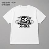BDG Graphic T-Shirt - With a Body Like This - Built Different Goods
