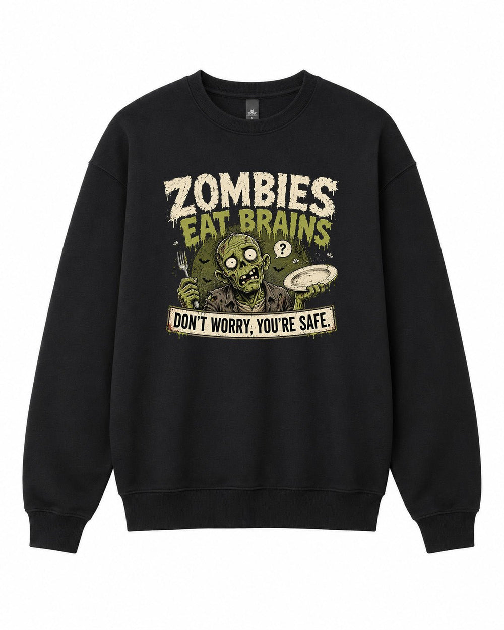 Zombies Eat Brains Graphic Crewneck Sweatshirt - Built Different Goods