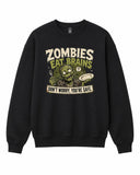 Zombies Eat Brains Graphic Crewneck Sweatshirt - Built Different Goods