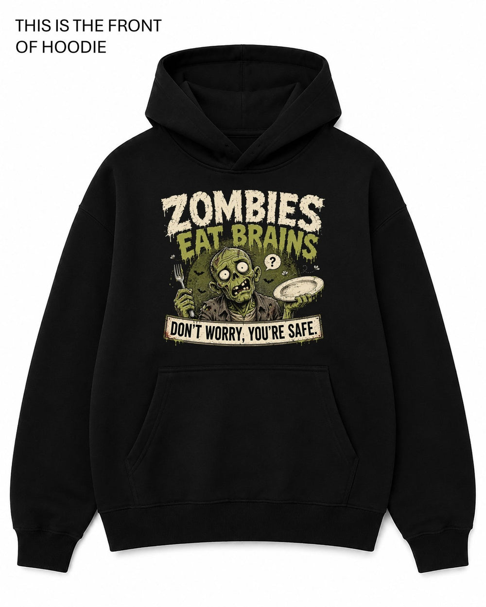 Zombies Eat Brains Graphic Hoodie - Built Different Goods