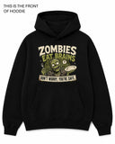 Zombies Eat Brains Graphic Hoodie - Built Different Goods