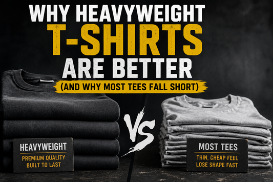Why Heavyweight T-Shirts Are Better (And Why Most Tees Fall Short)