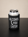 5mm Neoprene Stubby Holder for 375ml Cans  - Alcohol you later