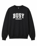 BDG Crew Neck Sweatshirt - Busy doing nothing - Built Different Goods