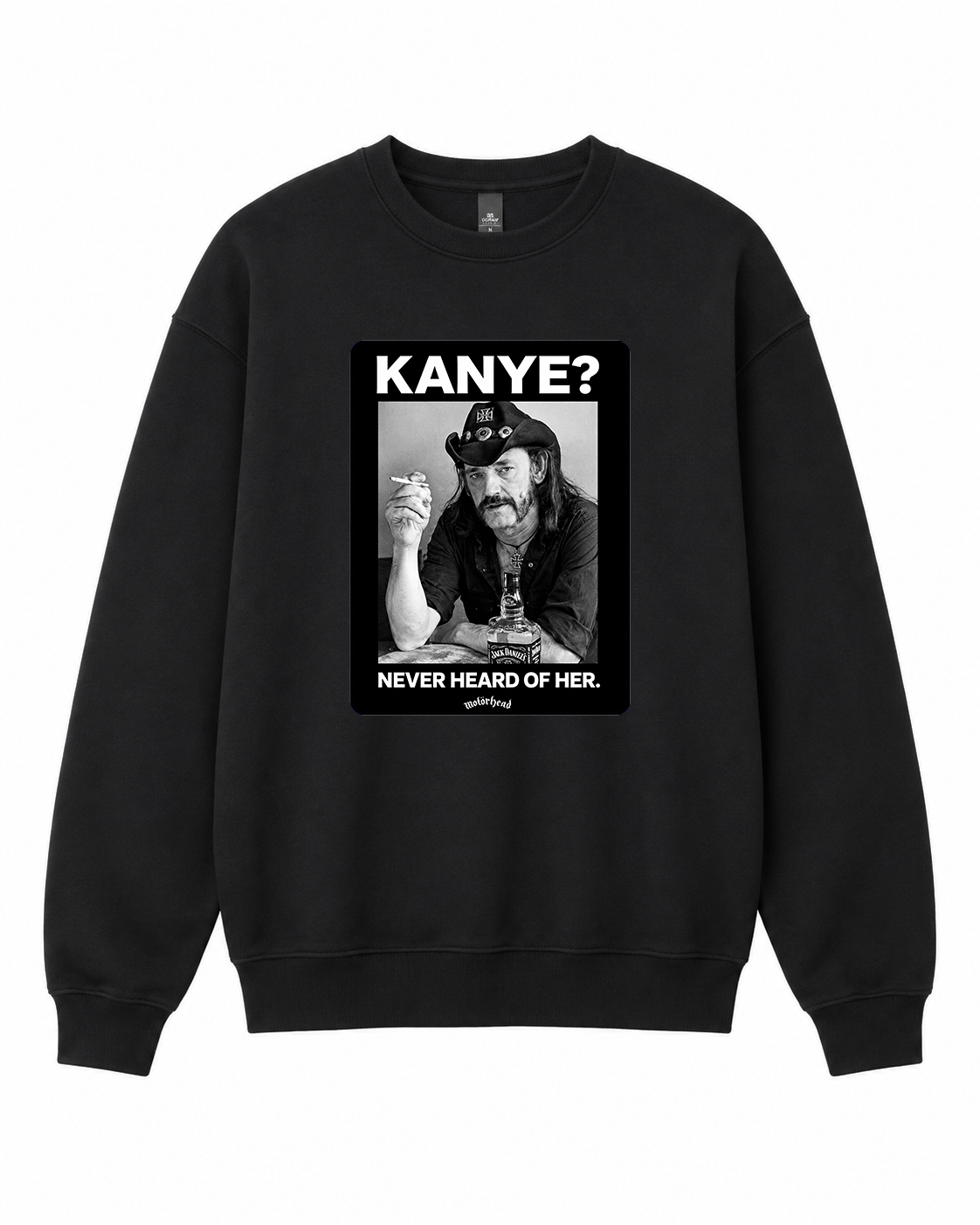 BDG Crew Neck Sweatshirt  - Lemmy - Kanye?  Never heard of her