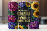 BDG 20oz Tumbler - Think i'm a b@#ch?